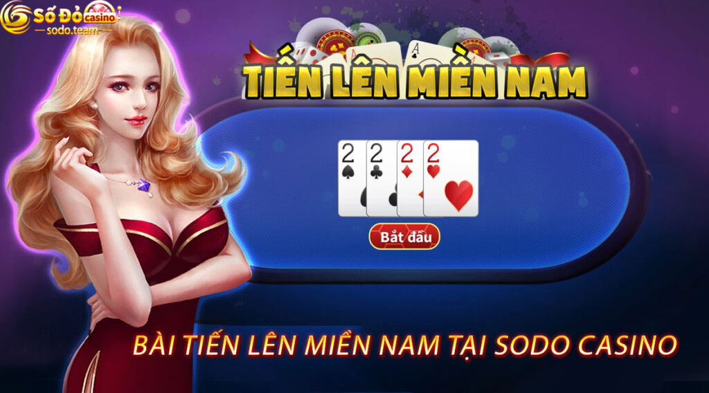 bài tiến lên miền nam tại sodo casino