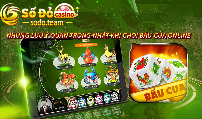 những lưu ý quan trọng nhất khi chơi bầu cua online