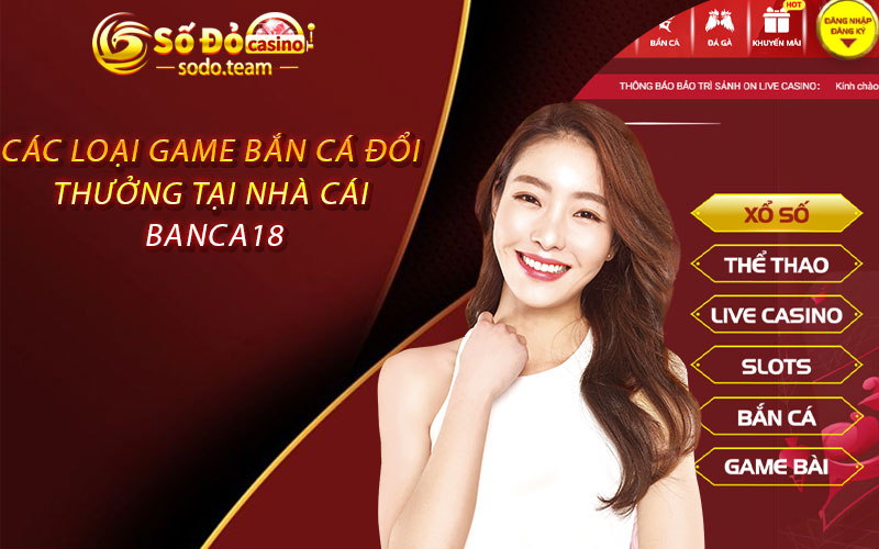 Các loại game bắn cá đổi thưởng tại nhà cái Banca18
