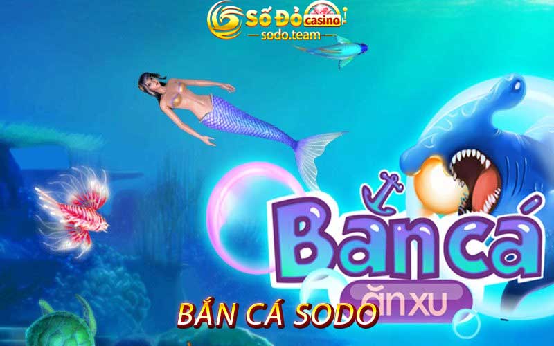 sảnh bắn cá sodo